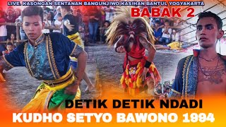 Detik detik ndadi Babak 2  KUDHO SETYO BAWONO 1994 [upl. by Shreeves]