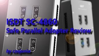 ISDT PC4860 Safe Parallel Charging Adapter [upl. by Aikram]