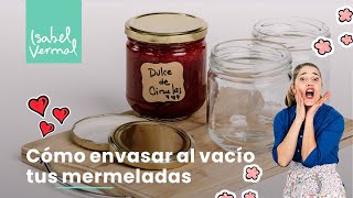 Cómo envasar tus dulces y mermeladas al vacío [upl. by Aciraj]