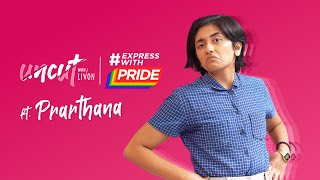 Uncut With Livon ft Prarthana  ExpressWithPride [upl. by Saqaw]