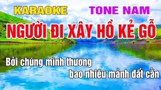 Người Đi Xây Hồ Kẻ Gỗ Karaoke Tone Nam Nhạc Sống gia huy beat [upl. by Maddis737]