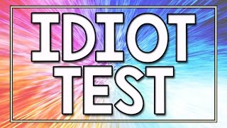 Idiot Test  90 fail [upl. by Loziram225]