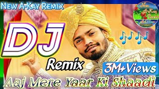 Aaj Mere Yaar Ki Shaadi Sumit Goswami🕺8D Hard Electro Bass DJ Mix Song Remix By Anil Meena Bhorki [upl. by Sitarski592]