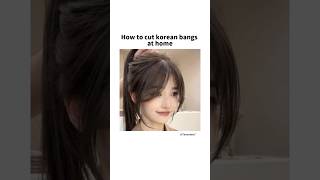 Korean bangs tutorial 🤍✨  foryou fypyoutube koreanbangs aesthetic [upl. by Asirb]