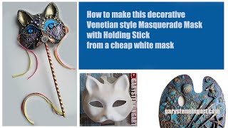 How to make this Decorative Venetian style Masquerade Mask with Holding Stick [upl. by Nilok]