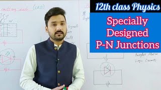 Specially designed PN junctions  12th class physics  physics ka safar [upl. by Doowrehs]