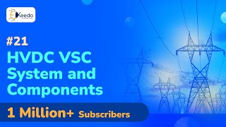 HVDC VSC System and Components  Introduction to HVDC Transmission  HVDC Transmission [upl. by Orme]