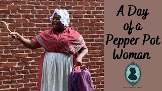 A Day in the Life of a Free Black Pepper Pot Woman in Philadelphia  These Roots Episode 3 [upl. by Sou592]