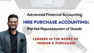 Partial Repossession of Goods Hire Purchase System  Advanced Financial Accounting  UGPG [upl. by Joash]