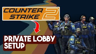 How To Set Up CounterStrike 2 Private Lobby And Play With Friends In Private [upl. by Marian]