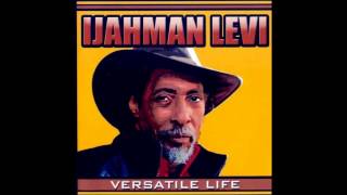 Ijahman Levi Vesatile Life [upl. by Aikemet]