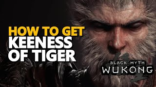 How to get Keeness of Tiger Black Myth Wukong [upl. by Ellennahs]