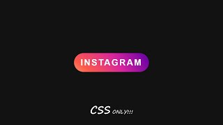 Instagram Button HTML CSS  CSS Animation [upl. by Stannfield]