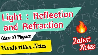 Light Reflection and Refraction Class 10 Physics Chapter1 Handwritten Notes  Class 10 Physics [upl. by See926]