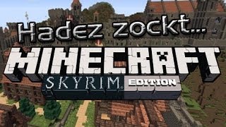 Hadez zockt Minecraft Skyrim Edition Part 22 [upl. by Johnsson]