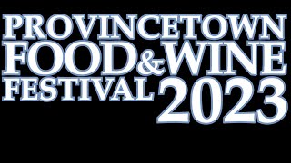 Provincetown Food amp Wine Festival 2023 Highlights [upl. by Ahsial]