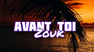 AVANT TOI LYRICS ZOUK COMPAS Song by Slimane and Vitaa [upl. by Aihseya955]