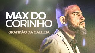 Max do Corinho  Grandão da Galileia [upl. by Naihtniroc]