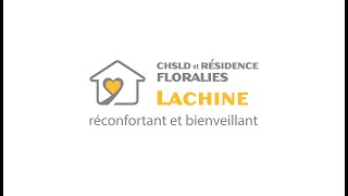 Visite Virtuelle CHSLD et Résidence Floralies Lachine Montréal [upl. by Mchail]