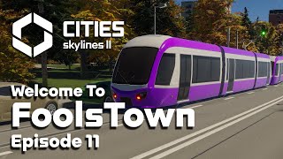 Building a TRAM Network in Cities Skylines 2 FoolsTown 11 [upl. by Meek]