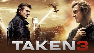 Taken 3 Movie  Liam Neeson Forest WhitakerMaggie Grace Full Movie HD Review [upl. by Anilesor799]