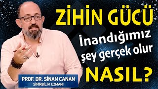 Zihin Gücü  İnandığımız şey gerçek olur  Prof Dr Sinan Canan [upl. by Lemrahs523]