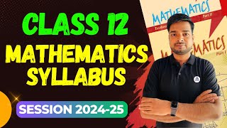 Class 12 Maths Syllabus 202425  Class 12Maths Syllabus 2025  Class 12 MathsSyllabus [upl. by Nosreffej]