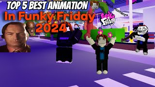 Top 5 Best Animation in FUNKY FRIDAY 2024 [upl. by Hiett]