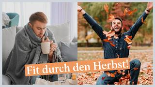 07 Fit für Herbst und Winter – So bereitest du dich ganzheitlich auf die kalte Jahreszeit vor [upl. by Emaj54]