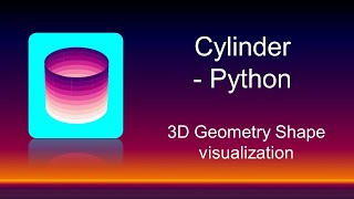 How to draw Cylinder 3D and rotate with Matplotlib  Python Animation [upl. by Yellas]