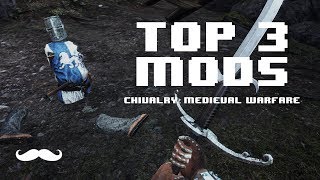 Top 3 Mods  Chivalry [upl. by Durrace]