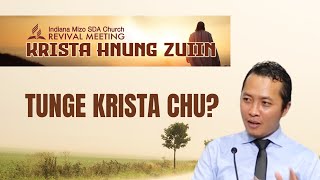 1 Tunge Krista Chu Pastor Rosangpuia Fanai  Krista Hnung Zuiin Revival Series Mizo Sermon Thar [upl. by Cutler]