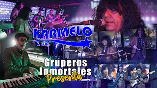 GRUPEROS INMORTALES PRESENTA A KARMELO Y COMPAÑÍA  EN VIVO 2024 [upl. by Nee]