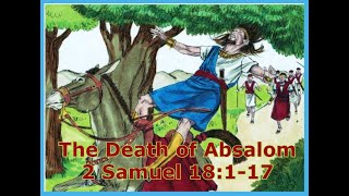 The Death of Absalom  2 Samuel 18117 [upl. by Los]