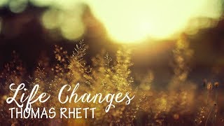 Thomas Rhett  Life Changes Lyric Video [upl. by Ailasor]