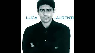 Luca Laurenti  Nudo nel mondo Album 1998 AUDIO HQ [upl. by Elamaj]