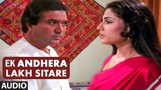 Ek Andhera Lakh Sitare Audio Song  Aakhir Kyon  Rajesh Khanna Smita Patil Tina Munim [upl. by Ldnek]