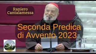 Raniero Cantalamessa Seconda Predica di Avvento 2023 [upl. by Baras]