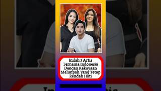 Inilah 3 Dengan kekayaan melimpah yang tetap rendah hati alasyinews beritaartis beritaterkini [upl. by Anoid]