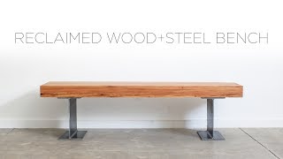 Reclaimed Wood Bench with Steel IBeams  A Woodshop Project [upl. by Ahsercal816]