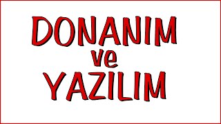 Donanım ve Yazılım  Bilişim Teknolojileri Dersi [upl. by Vinay]