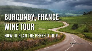 Burgundy France Wine Tour How to Plan the Perfect Trip [upl. by Debra153]