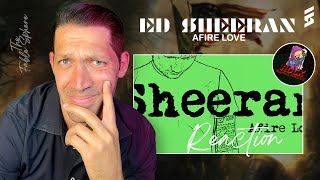 I WAS WRONG Ed Sheeran  Afire Love Reaction REF Series [upl. by Krischer658]