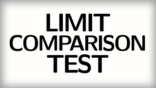 129 The LimitComparison Test for improper integrals [upl. by Urina291]