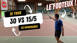 JE DETESTE CE STYLE DE JOUEUR  Match officiel 30 VS 155  Tennis Amateur [upl. by Amias951]