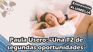 Paula Usero quotUna T2 de segundas oportunidadesquot ENG SUBS [upl. by Latham]