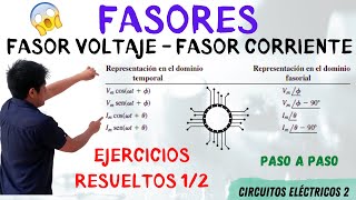 FASORES EJERCICIOS RESUELTOS ➤ FASOR VOLTAJE y FASOR CORRIENTE ⚡ FASOR a DOMINIO del TIEMPO 💥 [upl. by Teloiv610]