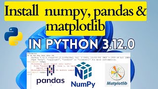 How to Install numpy pandas and matplotlib Python libraries on Windows 11 64bit  Python Libraries [upl. by Mcculloch]