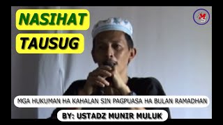 Ustadz Munir Muluk  Mga Hukuman kahalan pagpuasa Bulan Ramadhan Nasihat Tausug [upl. by Jennine]