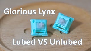 Lubed VS Unlubed  Glorious Lynx  Sound Test [upl. by Icnarf314]